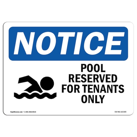 Signmission OSHA Sign, 10" H, Rigid Plastic, NOTICE Pool Reserved For Tenants Only With Symbol Sign, Landscape OS-NS-P-1014-L-16384
